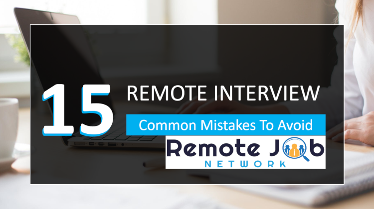 Remote Interview: 15 Common Mistakes To Avoid